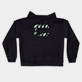 Good Vibes ~ mint Kids Hoodie